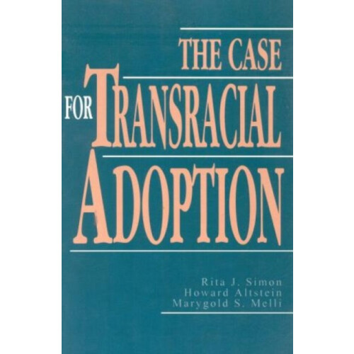 Case for Transracial Adoption by Rita J. Simon Paperback Book