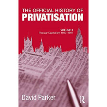 Official History of Privatisation Vol. II by Parker David Cranfield Sc