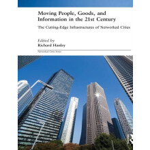 Moving People Goods and Information in the 21st Century The CuttingEdg