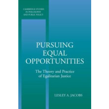 Pursuing Equal Opportunities The Theory and Practice of Egalitarian Ju