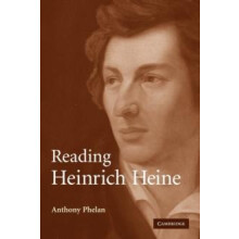 Reading Heinrich Heine by Anthony Phelan Paperback Book