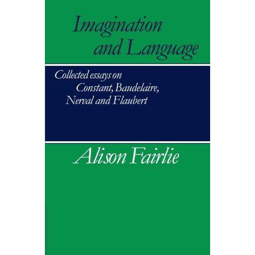Imagination and Language Collected Essays on Constant Baudelaire Nerva