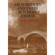 Arch Bridges and Their Builders 1735 1835 by Ted Ruddock Paperback Boo