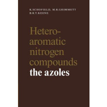 Heteroaromatic Nitrogen Compounds The Azoles by K. Schofield Paperback