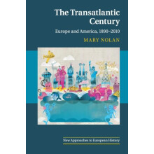 The Transatlantic Century by Mary Nolan Paperback Book