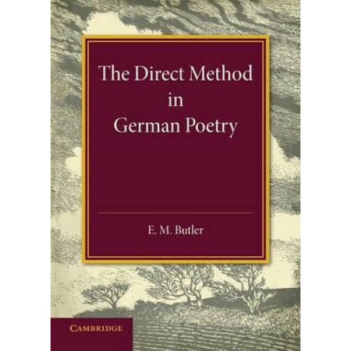 The Direct Method in German Poetry by E. M. Butler Paperback Book