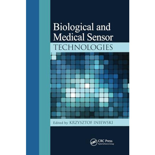 Biological and Medical Sensor Technologies Paperback Book