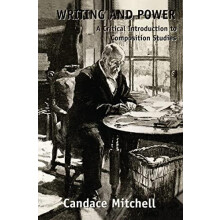 Writing and Power A Critical Introduction to Composition Studies by Ca