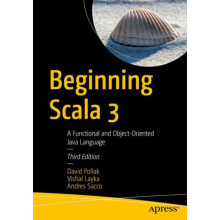 Beginning Scala 3 A Functional and ObjectOriented Java Language by Dav