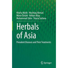 Herbals of Asia Prevalent Diseases and Their Treatments by Khafsa Mali