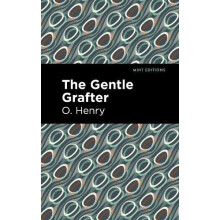 The Gentle Grafter by O. Henry Hardcover Book