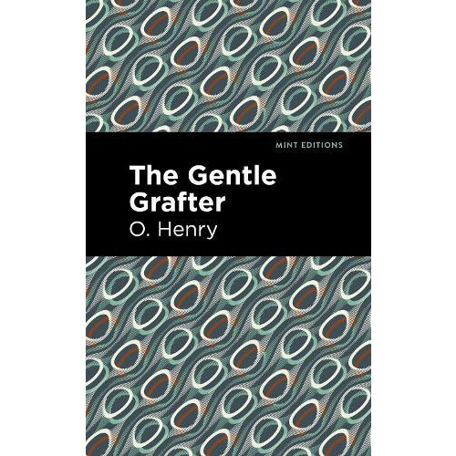 The Gentle Grafter by O. Henry Hardcover Book
