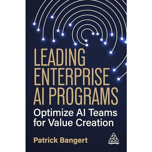Leading Enterprise AI Programs Optimize AI Teams for Value Creation by
