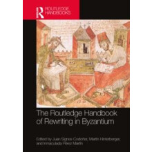 The Routledge Handbook of Rewriting in Byzantium Hardcover Book