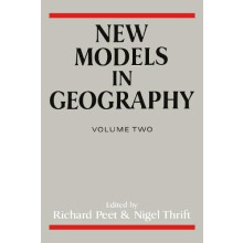 New Models in Geography Vol 2 The PoliticalEconomy Perspective Paperba