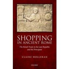 SHOPPING IN ANCIENT ROME C by HOLLERAN Hardcover Book