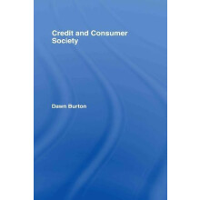 Credit and Consumer Society by Dawn Burton Hardcover Book