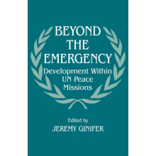 Beyond the Emergency Development Within UN Peace Missions Paperback Bo