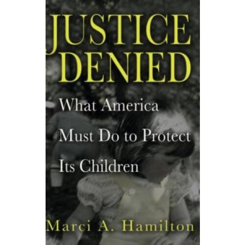 Justice Denied by Marci. A Hamilton Hardcover Book