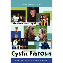 Cystic Fibrosis The Ultimate Teen Guide by Melanie Ann Apel Hardcover