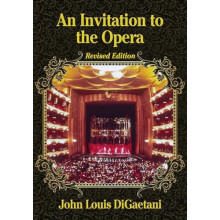 An Invitation to the Opera Revised Edition by John Louis DiGaetani Pap