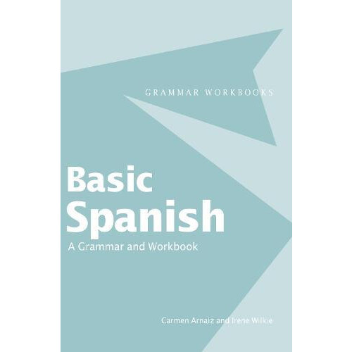 Basic Spanish A Grammar and Workbook by Carmen Arnaiz Hardcover Book