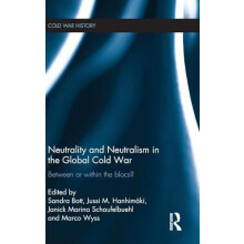 Neutrality and Neutralism in the Global Cold War Between or Within the