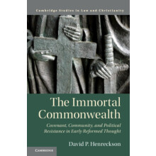 The Immortal Commonwealth by David P. Henreckson Hardcover Book
