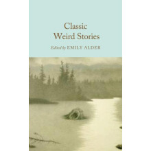 Classic Weird Stories by Emily Alder Hardcover Book