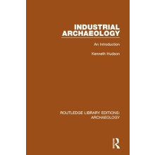 Industrial Archaeology by Kenneth Hudson Hardcover Book