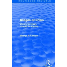 Images of Crisis Routledge Revivals by George P. Landow Hardcover Book