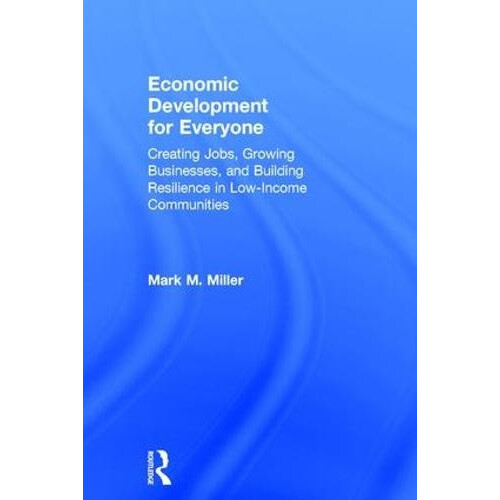 Economic Development for Everyone by Mark M. Miller Hardcover Book