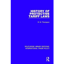 History of Protective Tariff Laws by R.W. Thompson Hardcover Book