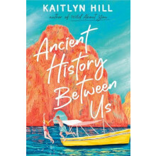 Ancient History Between Us by Kaitlyn Hill Paperback Book