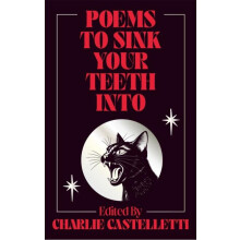 Poems to Sink Your Teeth Into by Charlie Castelletti Hardcover Book