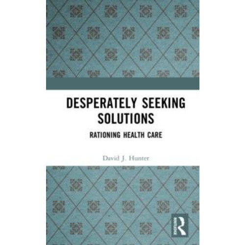 Desperately Seeking Solutions by David J. Hunter Hardcover Book