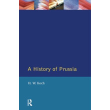 History of Prussia by H.W. Koch Hardcover Book