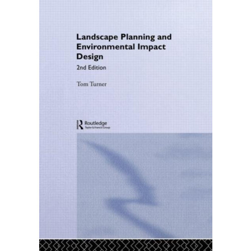 Landscape Planning And Environmental Impact Design by Tom Turner Hardc