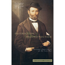 Destruction and Reconstruction Personal Experiences of the Late War by