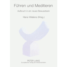 Fuehren und Meditieren Aufbruch in ein neues Bewusstsein Paperback Boo