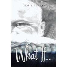 What If.... by Paula Hayes Paperback Book