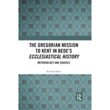 The Gregorian Mission to Kent in Bedes Ecclesiastical History Methodol