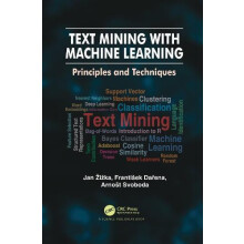 Text Mining with Machine Learning Principles and Techniques by Jan ika