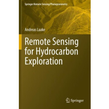 Remote Sensing for Hydrocarbon Exploration by Andreas Laake Paperback