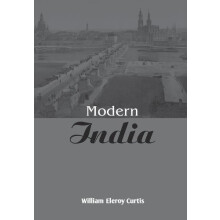 Modern India by William Eleroy Curtis Paperback Book