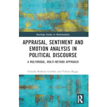 Appraisal Sentiment and Emotion Analysis in Political Discourse A Mult