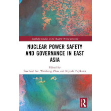 Nuclear Power Safety and Governance in East Asia Paperback Book