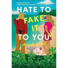 Hate to Fake It to You by Amanda Sellet Paperback Book