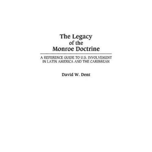 The Legacy of the Monroe Doctrine
