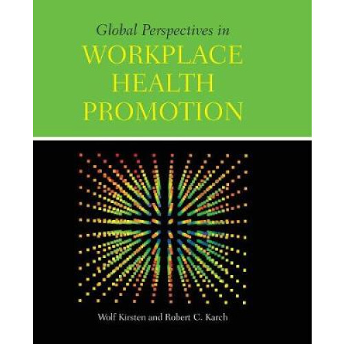 GLOBAL PERSPECTIVES IN WORKPLACE HEALTH PROMOTION